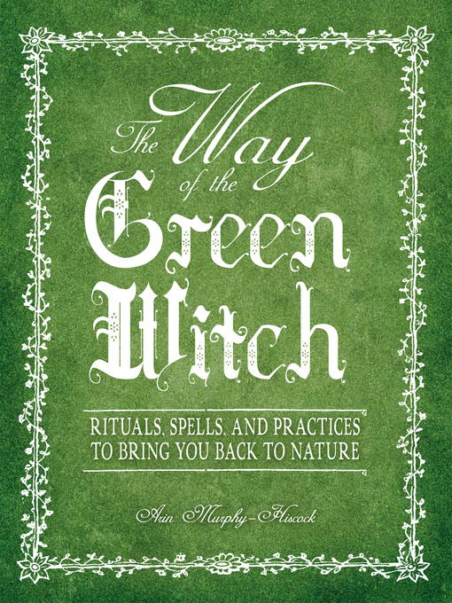 Title details for The Way Of The Green Witch by Arin Murphy-Hiscock - Wait list